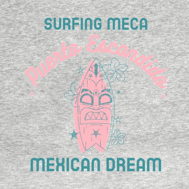 Surf Meca Puerto Escondido Mexican Dream by Tropical Zen Printz